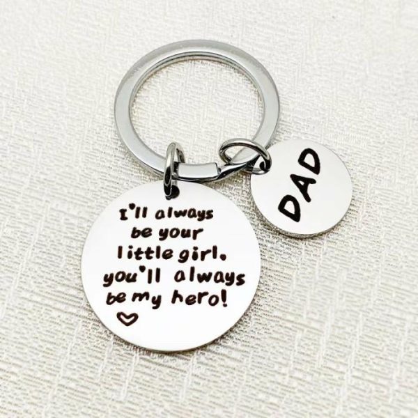 Father’s Day Gift I’ll Always Be Your Little Girl Stainless Steel Keychain | Keychains Jewelry Keychains